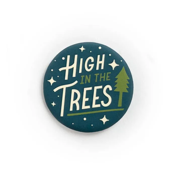 High in the Trees button