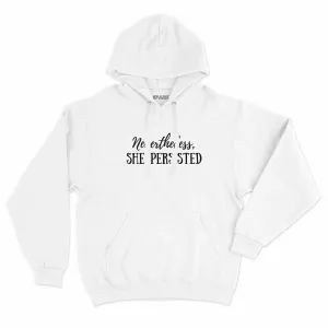 Nevertheless She Persisted Feminist Hoodie